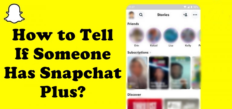 How to Tell If Someone Has Snapchat Plus?