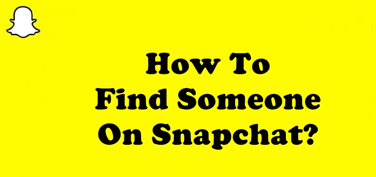 How To Find Someone On Snapchat?