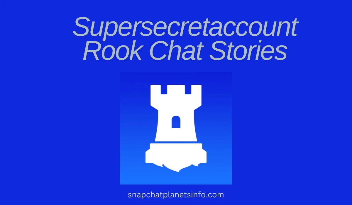 Supersecretaccount Rook Chat Stories