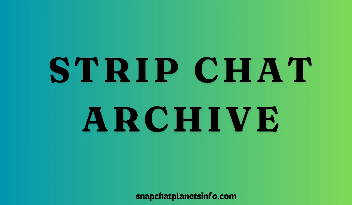 Strip Chat Archive