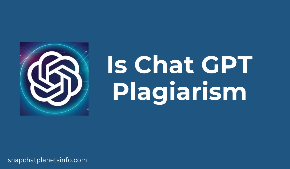 Is Chat GPT Plagiarism