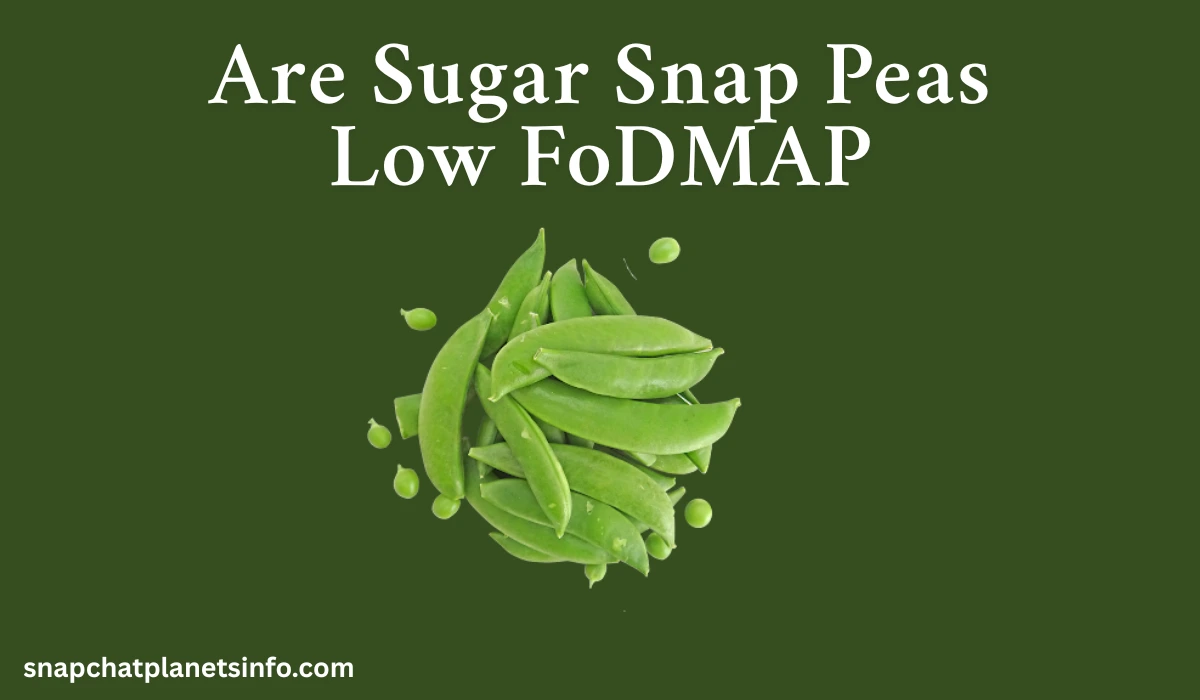 Are Sugar Snap Peas Low FoDMAP