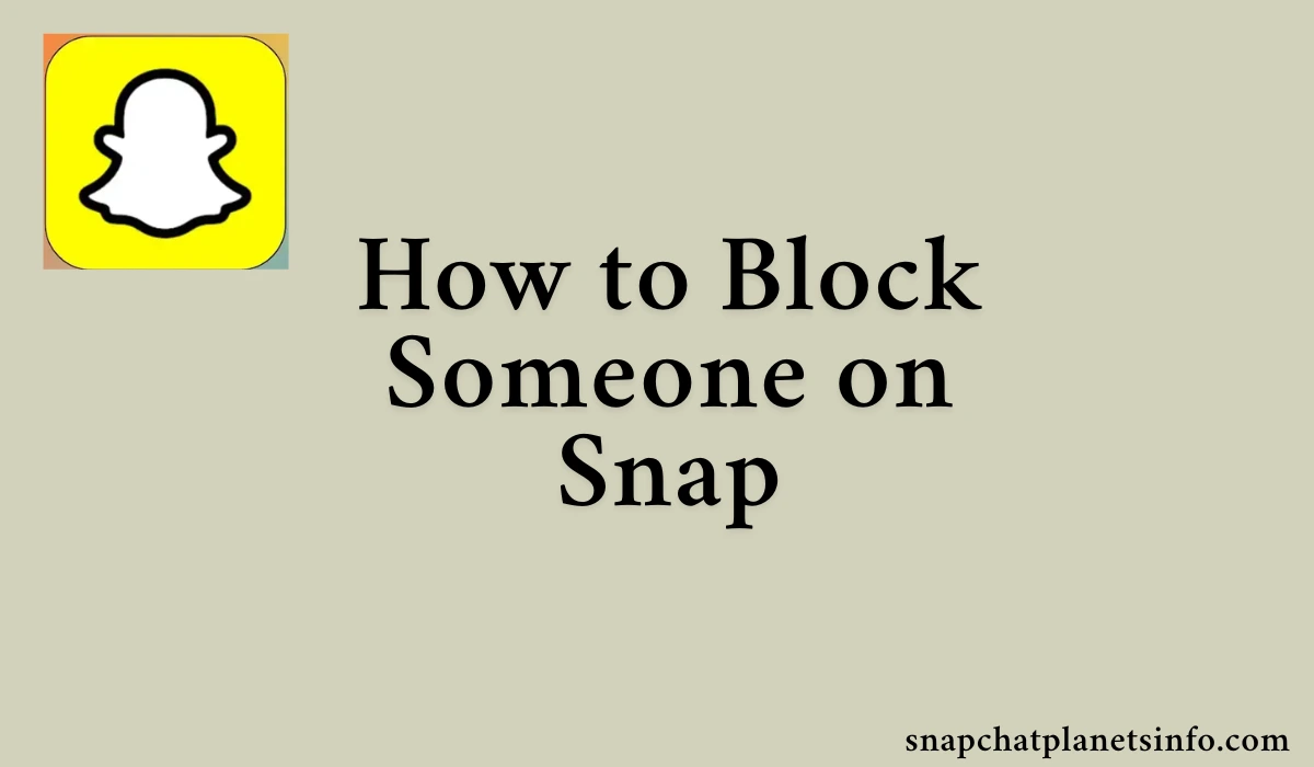 How to Block Someone on Snap