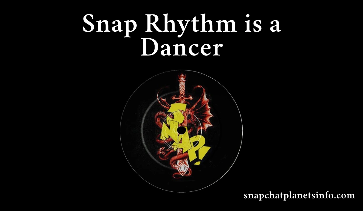 Snap Rhythm is a Dancer