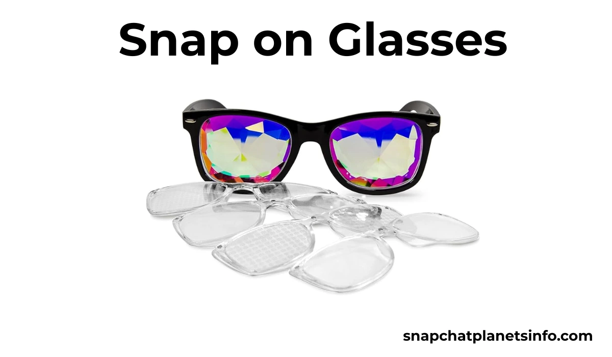 Snap on Glasses