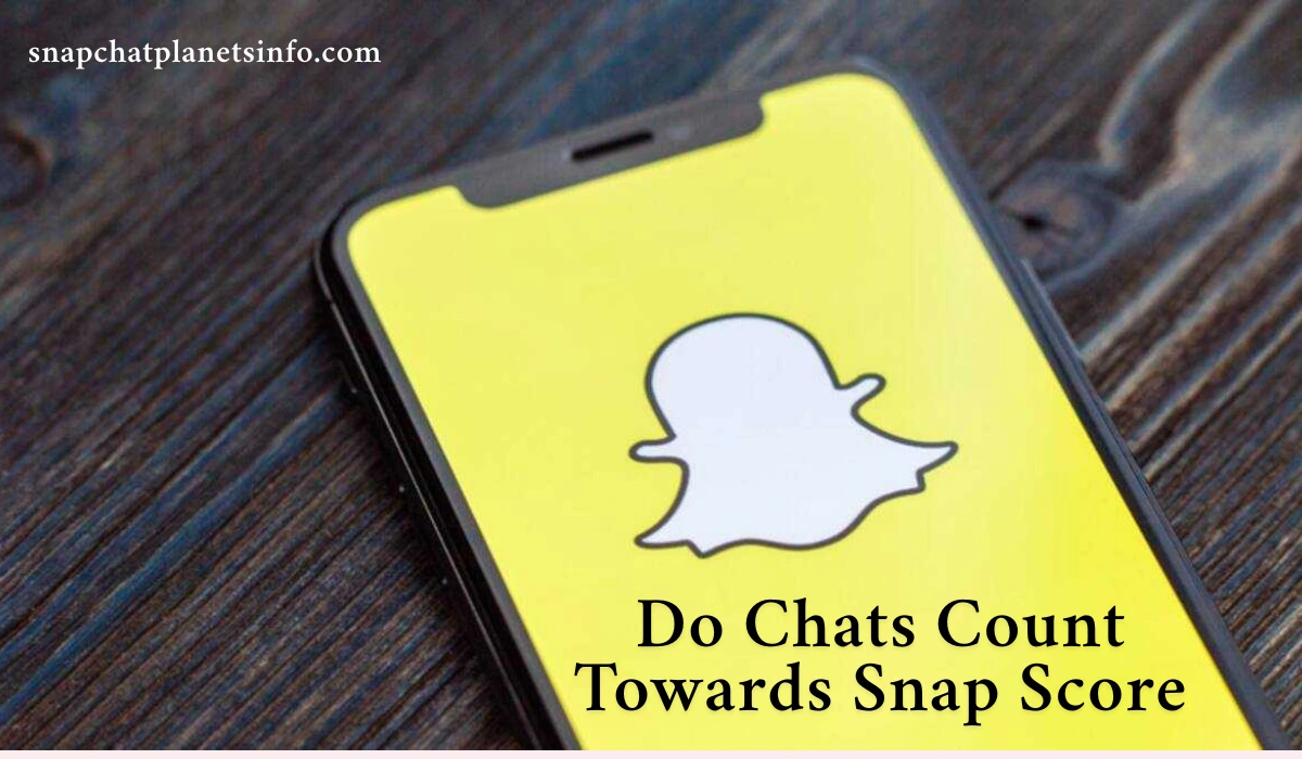 Do Chats Count Towards Snap Score
