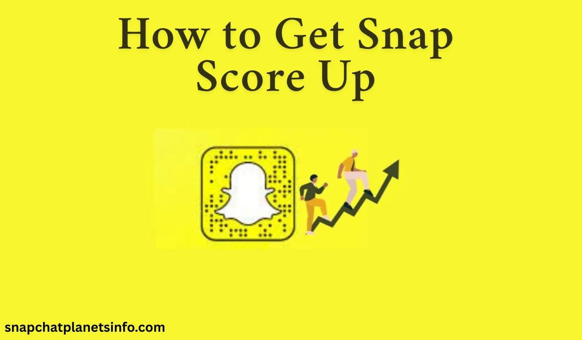 How to Get Snap Score Up